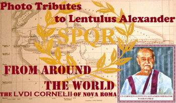 Ludi Cornelii - Photo Tributes to Lentulus Alexander from Around the World banner - SMALL.gif